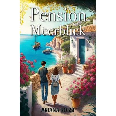 Pension Meerblick, Taschenbuch von Ariana Rossi,Inka Loreen Minden, Tolino media, 978-3-7579-0897-3