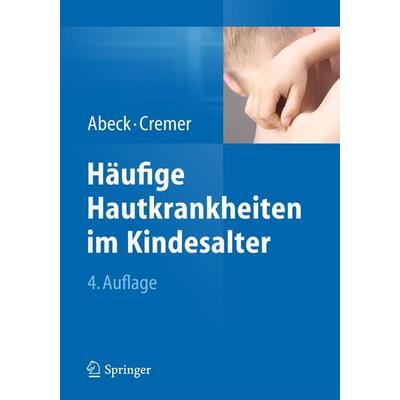 Häufige Hautkrankheiten im Kindesalter, Gebundene Ausgabe von , Springer Berlin, 978-3-642-44979-6