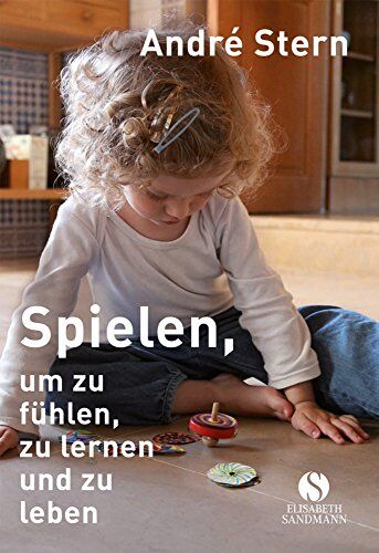 André Stern - Spielen, um zu fühlen, zu lernen und zu leben - Preis vom 19.10.2026 19:33:35 h