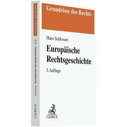 Schlosser:Europäische Rechtsgeschichte, Fachbücher von Hans Schlosser