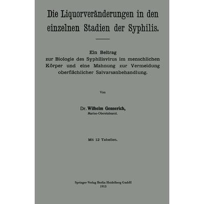 Die Liquorveränderungen in den einzelnen Stadien der Syphilis, Taschenbuch von Wilhelm Gennerich, Springer Berlin, 978-3-662-34329-6