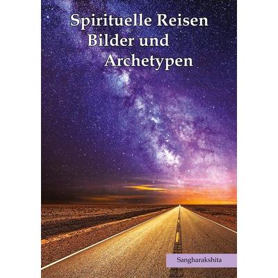 Spirituelle Reisen, Bilder und Archetypen, Taschenbuch von Sangharakshita, BoD – Books on Demand, 978-3-7534-5300-2