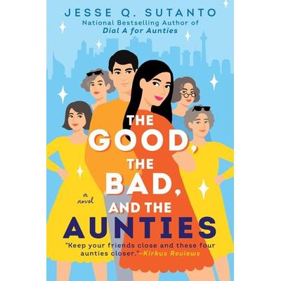 The Good, the Bad, and the Aunties, Taschenbuch von Jesse Q. Sutanto, Penguin LLC US, 978-0-593-54622-2