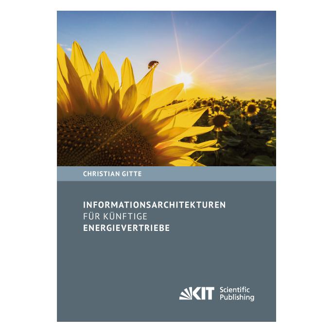KIT Scientific Publishing Informationsarchitekturen für künftige Energievertriebe (Deutsch, Softcover, Christian Gitte) (55957126)