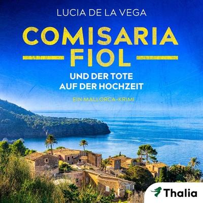 Comisaria Fiol und der Tote auf der Hochzeit (Nur bei uns!) - Lucia de la Vega, Audio, 9783945797761