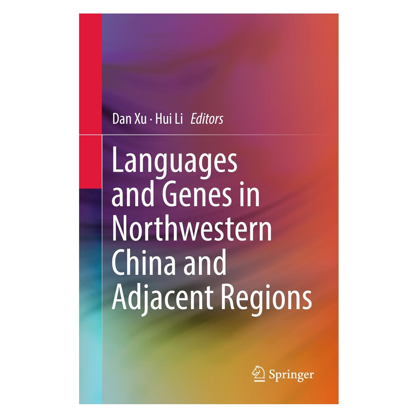 Springer Languages and Genes in Northwestern China and Adjacent Regions (Englisch, Hardcover, Dan Xu, Hui Li) (9789811041686)