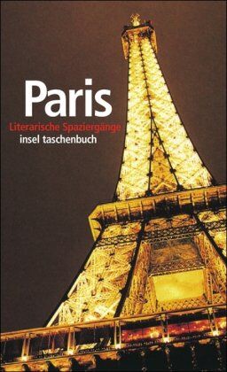 Uwe Schultz - Paris: Literarische Spaziergänge (insel taschenbuch) - Preis vom 09.10.2026 07:28:09 h