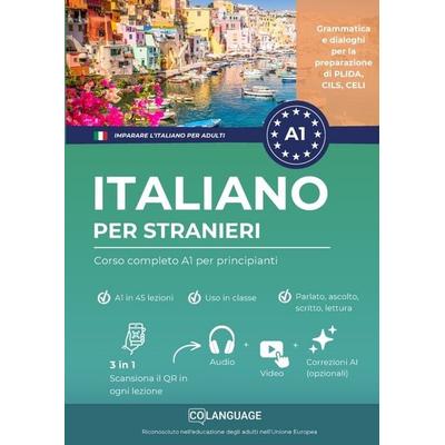Imparare l'italiano per stranieri: Corso completo A1 per principianti con audio, Taschenbuch von CoLanguage Academy, CoLanguage Publishing