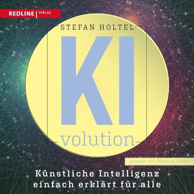 KI-volution - Stefan Holtel, Audio, 9783962673253