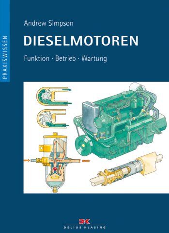 Andrew Simpson - Dieselmotoren: Funktion - Betrieb - Wartung - Preis vom 10.10.2026 11:48:34 h