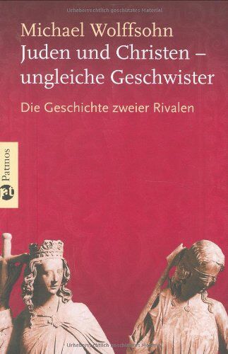 Michael Wolffsohn - Juden und Christen - ungleiche Geschwister: Die Geschichte zweier Rivalen - Preis vom 01.10.2026 17:08:56 h