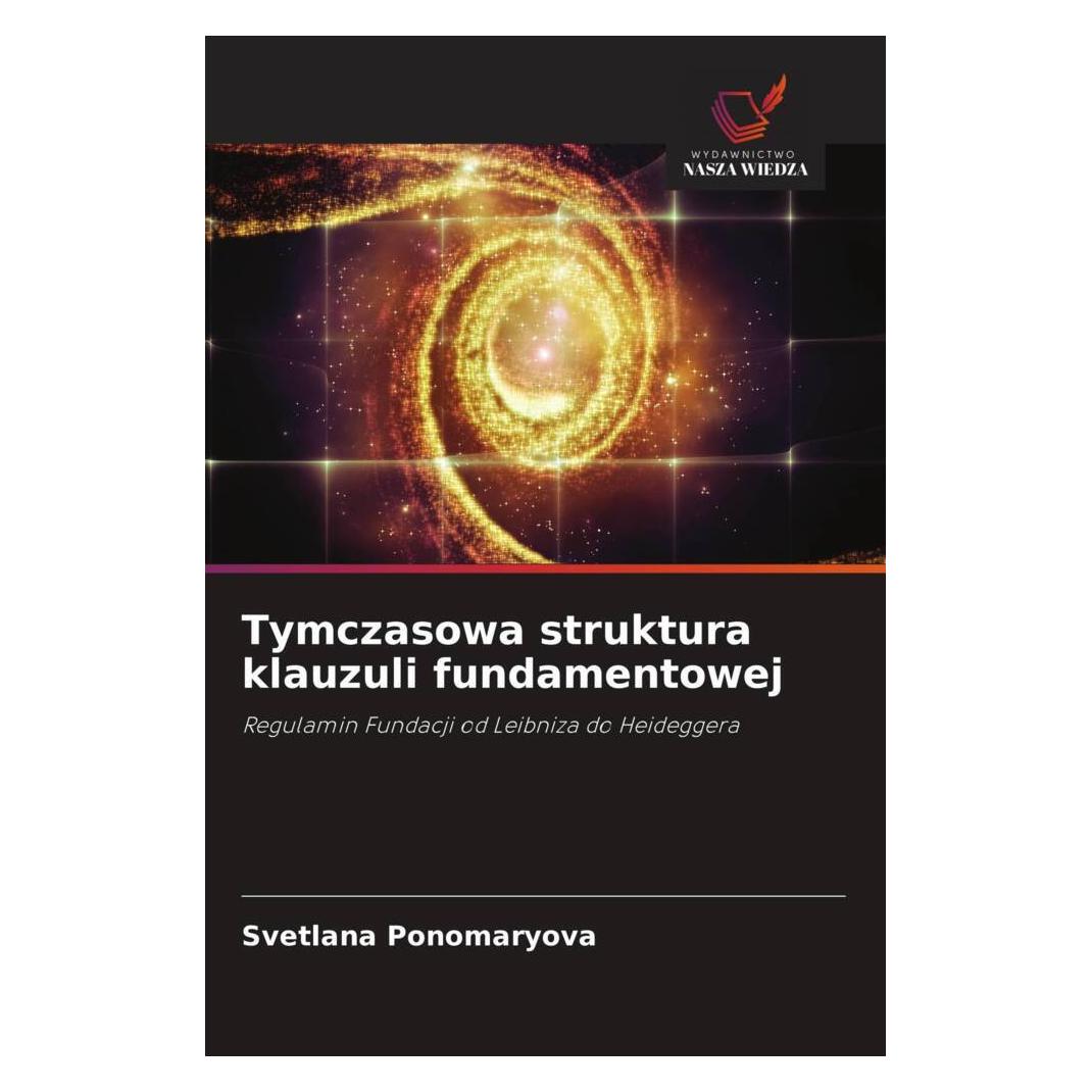 Wiedza Powszechna Tymczasowa struktura klauzuli fundamentowej (Polnisch, Softcover, Svetlana Ponomaryova) (56822619)