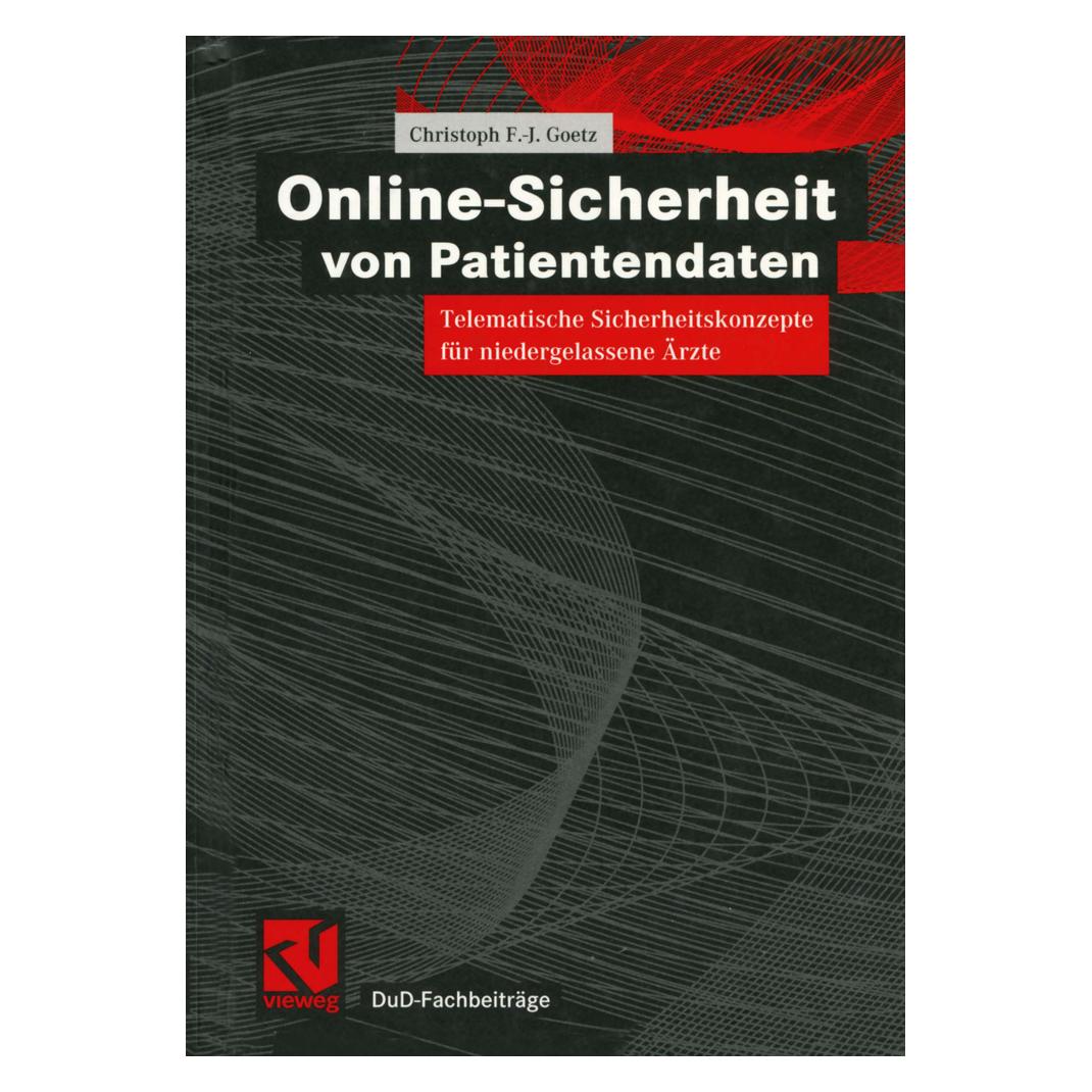 Vieweg+Teubner Online-Sicherheit von Patientendaten (Deutsch, Softcover, Christoph F-J Goetz) (55555394)