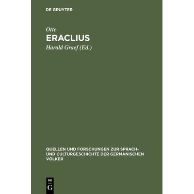 Eraclius, Gebundene Ausgabe von Otte, De Gruyter Oldenbourg, 978-3-11-099056-0
