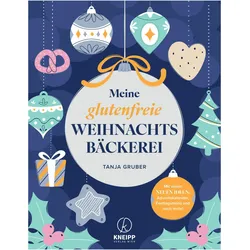Meine glutenfreie Weihnachtsbäckerei, Ratgeber von Tanja Gruber