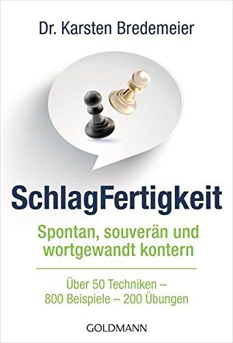Dr. Karsten Bredemeier - SchlagFertigkeit: Spontan, souverän und wortgewandt kontern - Über 50 Techniken – 800 Beispiele – 200 Übungen - - Preis vom 12.10.2026 11:37:12 h