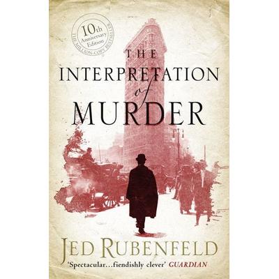 The Interpretation of Murder, Taschenbuch von Jed Rubenfeld, Headline, 978-0-7553-3142-0