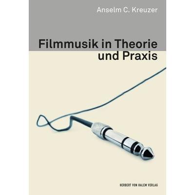 Filmmusik in Theorie und Praxis -
