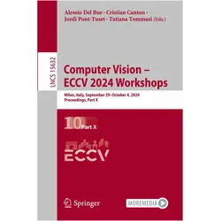 Computer Vision – ECCV 2024 Workshops, Fachbücher von Tatiana Tommasi, Alessio Del Bue, Jordi Pont-Tuset, Cristian Canton