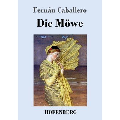 Die Möwe, Taschenbuch von Fernán Caballero, Hofenberg, 978-3-7437-2168-5