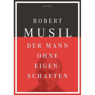 Der Mann ohne Eigenschaften, Gebundene Ausgabe von Robert Musil, Anaconda, 978-3-7306-0040-5