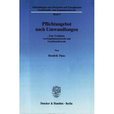 Pflichtangebot nach Umwandlungen., Taschenbuch von Hendrik Thies, Duncker & Humblot, 978-3-428-12162-5