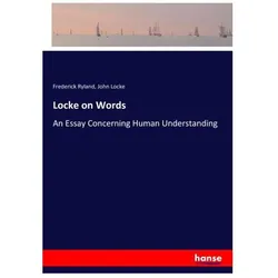 Locke on Words, Belletristik von Frederick Ryland, John Locke