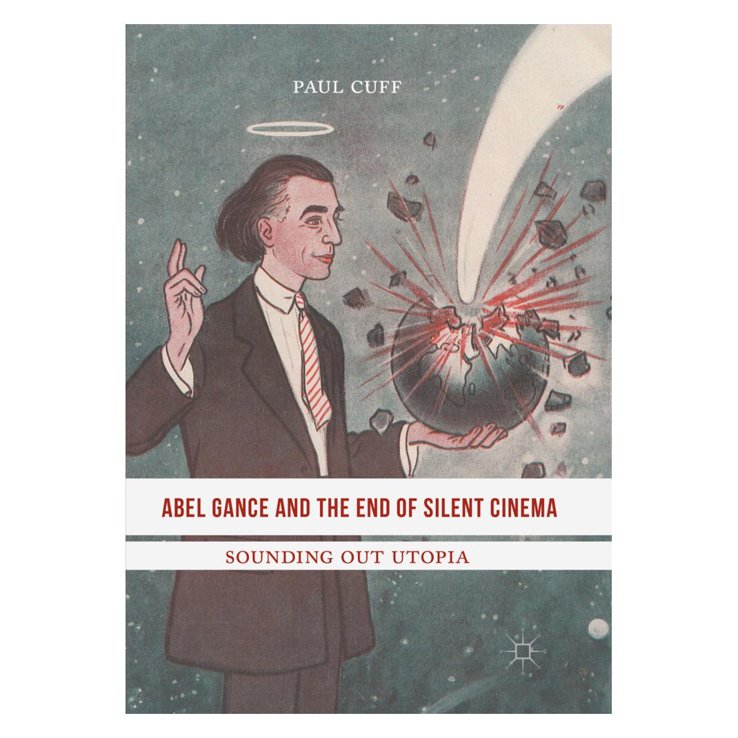 Springer Abel Gance and the End of Silent Cinema (Englisch, Softcover, Paul Cuff) (56005906)