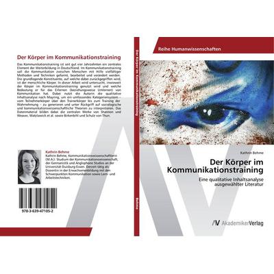 Der Körper im Kommunikationstraining, Taschenbuch von Kathrin Behme, AV Akademikerverlag, 978-3-639-47105-2