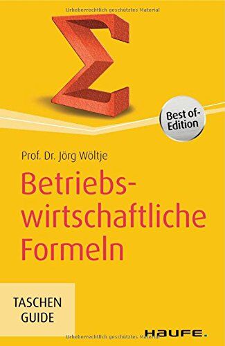 Jörg Wöltje - Betriebswirtschaftliche Formeln (Haufe TaschenGuide) - Preis vom 13.10.2026 19:28:25 h