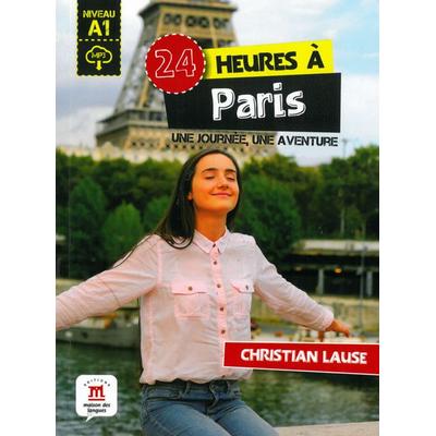 24 heures à Paris. Buch + Audio-Online, Taschenbuch von Christian Lause, Klett Sprachen GmbH