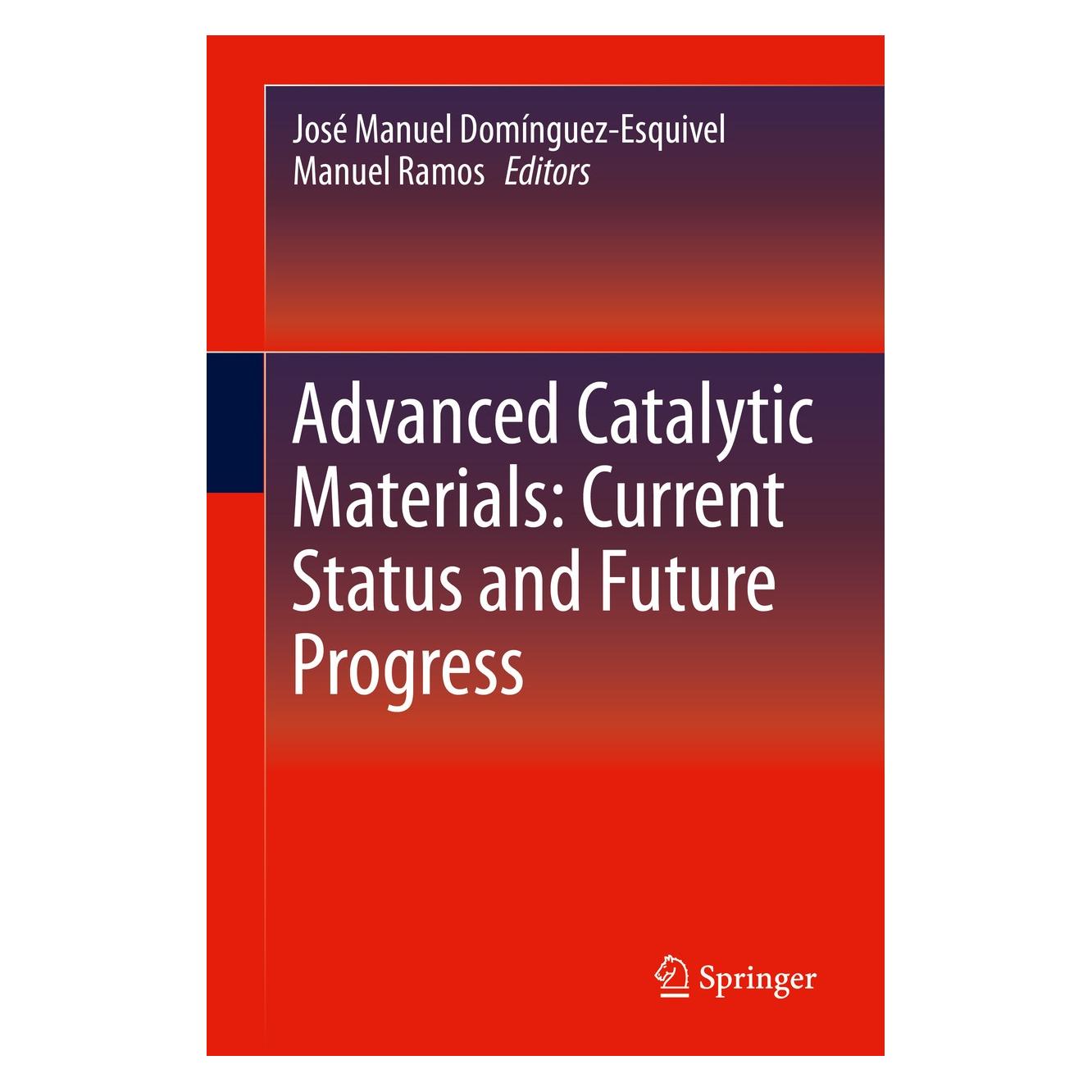 Springer Advanced Catalytic Materials: Current s (Englisch, Hardcover, José Manuel Domínguez-Esquivel, Manuel Ramos) (9783030259914)