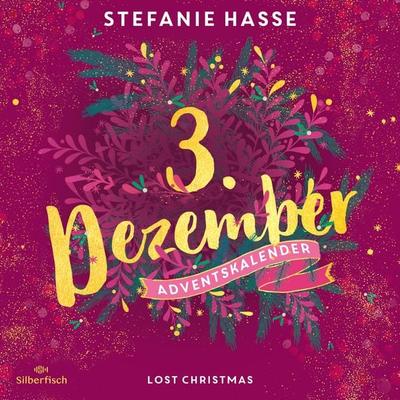 Lost Christmas (Christmas Kisses. Ein Adventskalender 3) - Stefanie Hasse, Audio, 9783844933017