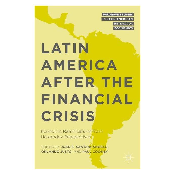 Palgrave Macmillan Latin America after the Financial Crisi (Englisch, Hardcover, Juan E. Santarcángelo, Orlando Justo, Paul Cooney) (63311259)