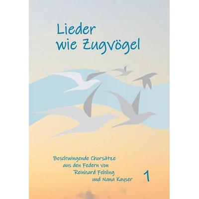 Lieder wie Zugvögel -