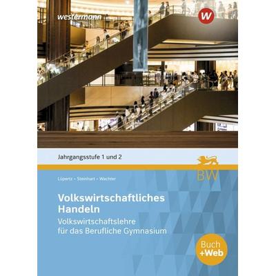 Volkswirtschaftliches Handeln, Taschenbuch von Klaus Wachter,Annelore Steinhart,Viktor Lüpertz, Westermann Berufliche Bildung, 978-3-427-02943-4