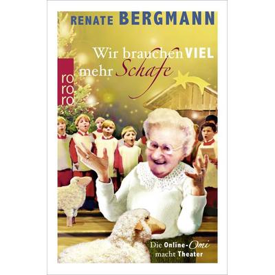 Wir brauchen viel mehr Schafe, Gebundene Ausgabe von Renate Bergmann, Rowohlt Taschenbuch