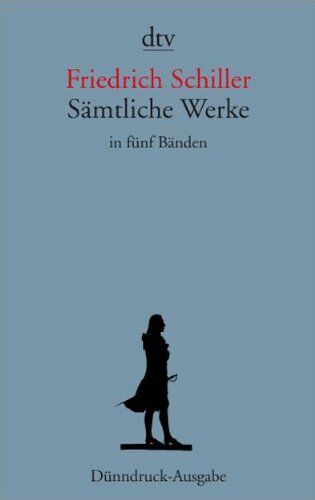 Friedrich Schiller - Sämtliche Werke in fünf Bänden: Gedichte - Dramen 1, Dramen 2, Fragmente - Übersetzungen - Bearbeitungen, Historische Schriften, Erzählungen - Theoretische Schriften: 5 Bde. - Preis vom 07.10.2026 11:45:10 h