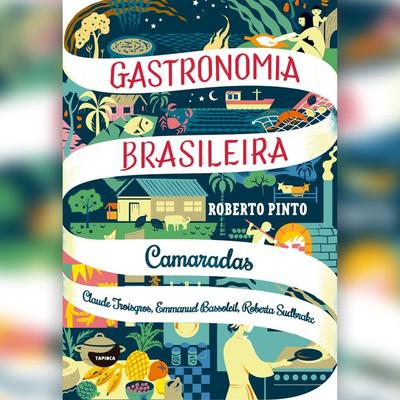 Camaradas - Claude Troisgros, Emmanuel Bassoleil, Roberta Sudbrakc - Roberto Pinto, Audio, 4066339783713