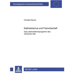 Katholizismus und Freiwirtschaft, Fachbücher von Christoph Karner