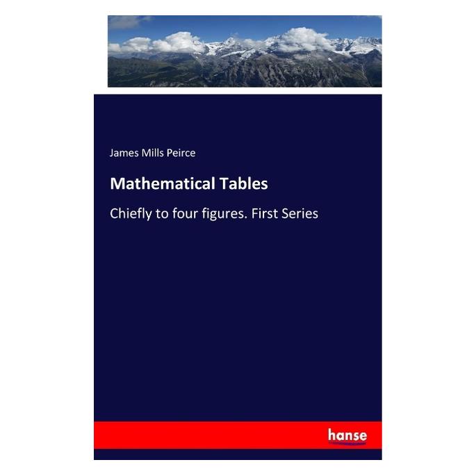 Hansebooks Mathematical Tables (Englisch, Softcover, James Mills Peirce) (55967762)