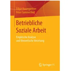Betriebliche Soziale Arbeit, Fachbücher von Peter Sommerfeld, Edgar Baumgartner