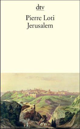 Pierre Loti - Jerusalem - Preis vom 09.10.2026 07:28:09 h