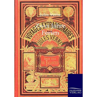 Zwei Jahre Ferien, Taschenbuch von Jules Verne, Salzwasser, 978-3-86444-139-4