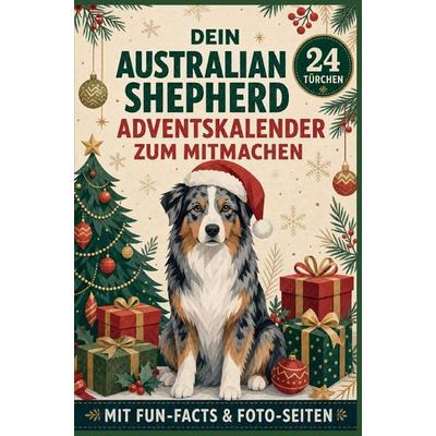 Australian Shepherd Adventskalender, Taschenbuch von Nina Fellchen, Buchfaktur Verlag, 978-94-039-5421-9