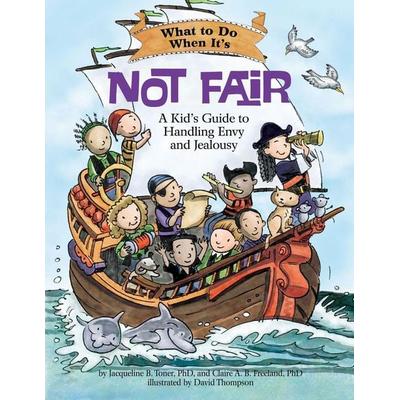 What to Do When It's Not Fair, Taschenbuch von Jacqueline B. Toner,Claire A. B. Freeland, Magination Press (R) -- American Psychological Association,