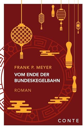 Meyer, Frank P. - Vom Ende der Bundeskegelbahn - Preis vom 13.10.2026 11:25:28 h