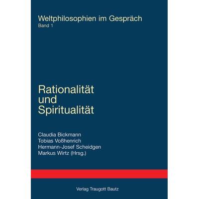 Rationalität und Spiritualität, Taschenbuch von , Traugott Bautz, 978-3-88309-504-2