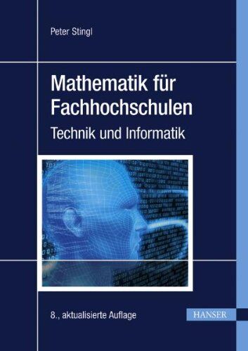 Peter Stingl - Mathematik für Fachhochschulen: Technik und Informatik: Technik und Informatik mit über 1000 Aufgaben und Lösungen - Preis vom 30.09.2026 09:01:18 h