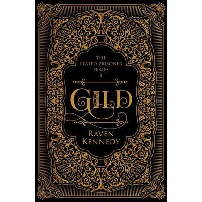 Gild. Special Edition, Gebundene Ausgabe von Raven Kennedy, Penguin Books Ltd, 978-0-241-77162-4